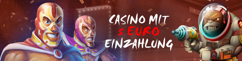 Casino mit 5 Euro Einzahlung